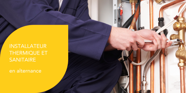 Installateur en thermique et sanitaire en alternance à Olivet !