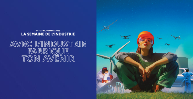 Semaine de l’Industrie 2025 : une nouvelle édition pour les métiers de demain !